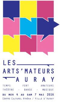 Les Arts'Mateurs Auray - Temps fort amateurs 2016. Du 4 au 7 mai 2016 à Auray. Morbihan. 